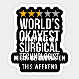 Okayest Surgical Technologist Scrub Sticker